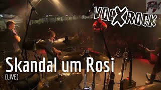 Volxrock  Skandal um Rosi LIVE [upl. by Astra]