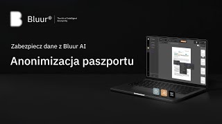 Anonimizacja paszportu  zabezpiecz dane z Bluur AI [upl. by Ddat]