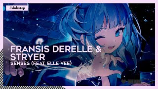 Dubstep  Fransis Derelle amp Stryer  Senses feat Elle Vee 🌸 [upl. by Arlynne320]