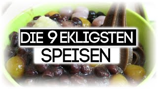 DIE 9 EKLIGSTEN SPEISEN [upl. by Haimirej869]