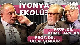 İyonya Ekolü Prof Dr Ahmet Arslan amp Prof Dr Celal Şengör  Teke Tek Bilim [upl. by Ahsinyar]