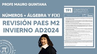 Resolución PAES M2 Invierno Oficial 2024  Números  Álgebra y Funciones  Profe Mauro Quintana [upl. by Redienhcs]