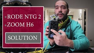 ZOOM H6  RODE NTG 2  SOLUTION [upl. by Vaclav]