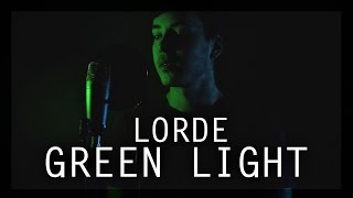 Lorde  Green Light cover [upl. by Idak]