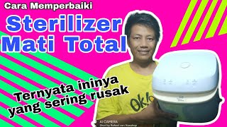 Cara Memperbaiki Sterilizer Mati Total ⁉️ Mudah [upl. by Reiners]