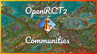 The OpenRCT2 Communities [upl. by Aalst814]