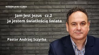 Jam Jest Jezus cz2  Ja jestem światłością świata [upl. by Puff]