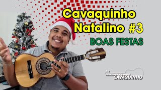 3 Cavaquinho Natalino  Boas Festas [upl. by Shotton904]