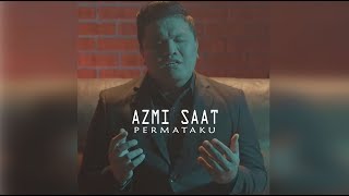 Azmi Saat  Permataku Official Music Video [upl. by Adnilemreh677]