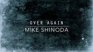 Over Again Lyric Video  Mike Shinoda [upl. by Betz376]