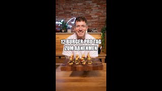 12 BURGER am TAG zum ABNEHMEN [upl. by Jo]