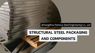 Structural Steel Packaging and Components for Steel Building Construction [upl. by Aneg972]