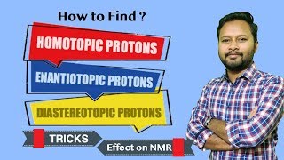 Homotopic Enantiotopic and Diastereotopic Protons  TRICKS  Effect on NMR  Organic Chemistry [upl. by Fotinas337]