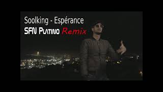 Soolking  Espérance SFN Platino Remix [upl. by Haff]