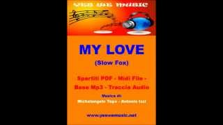 MY LOVE Slow Fox [upl. by Notirb]