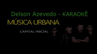 MUSICA URBANA  CAPITAL INICIAL  KARAOKE [upl. by Prakash565]