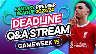 FPL GW15 LIVE DEADLINE STREAM  Gameweek 15 Team Selection Stream  Fantasy Premier League 202324 [upl. by Genna846]