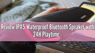 Review IPX5 Waterproof Bluetooth Speaker with 24H Playtime  For HomeOutdoorBeach [upl. by Gildas]