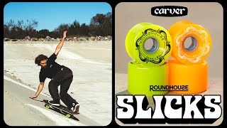 ROUNDHOUSE SLICKS  Carver Skateboards [upl. by Packston]