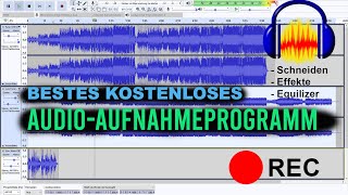 Bestes KOSTENLOSES Audio Aufnahmeprogramm  Audacity Tutorial [upl. by Letnwahs]