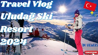 GUİDE TO BURSA WİNTER WİNDERLAND  EXPLORİNG ULUDAĞ SKİ RESORT İN TURKEY ❄️🎿VLOG l 4K l 2023 [upl. by Chiquia728]