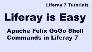 Liferay Tutorial 04  Apache Felix GoGo Shell Commands in Liferay 7 [upl. by Valeta299]