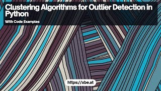 Clustering Algorithms for Outlier Detection [upl. by Werdnael]