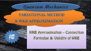 Quantum Mechanics  WKB approximation  Connection Formulae amp Validity of WKB [upl. by Nylrak258]