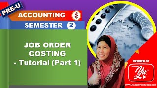 JOB ORDER COSTING  Tutorial Part 1 [upl. by Eednak554]