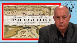 PRESIDIO LA HISTORIA DOCUMENTADA DE 300 AÑOS EN LA FRONTERA por Jorge Luis García Ruiz [upl. by Briana]