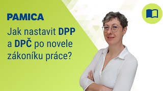 Jak v programu PAMICA nastavit DPP a DPČ po novele zákoníku práce [upl. by Onateyac502]