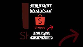 CUPOM SHOPEE COMO GANHAR E APLICAR CÓDIGO DE CUPOM DE DESCONTO SHOPEE [upl. by Ylrevaw]