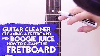 Guitar Cleaner Cleaning a Fretboard With Boogie Juice  How to Clean the Fretboard [upl. by Anaujd]