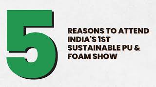 5 Reasons to Attend Indias 1st Sustainable PU amp Foam Show  ISPUF Expo 2024 [upl. by Calvano]