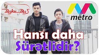 Avtobus VS Metro Hansı daha sürətlidir [upl. by Wyatt]