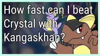 How fast can I beat Pokémon Crystal with a Kangaskhan [upl. by Ramel166]