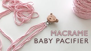 MACRAME BABY Pacifier Clip  Easy DIY Macrame Projects [upl. by Rentschler411]