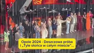 Deszczowe quotTyle Słońca w całym mieściequot  próba na festiwal Opole 2024 [upl. by Towne]