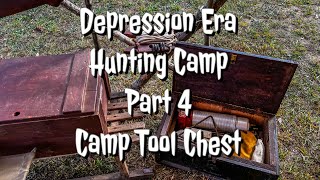 Depression Era Hunting Camp Part 4 Camp Tool Chest with Dave Canterbury [upl. by Bega715]