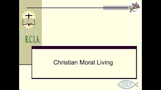 Christian Moral Living [upl. by Ahseenal243]