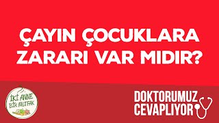 Bebeklere Çay İçirilir Mi Bebeklere Çayın Zararı Var Mıdır  Bebek Gelişimi ve Bebek Sağlığı [upl. by Erb]