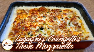 Lasagnes Courgettes Thon Mozza Recette Facile et Rapide [upl. by Sido]