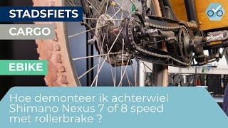 Hoe demonteer ik een achterwiel met Shimano Nexus 7 of 8 speed met rollerbrake 136 [upl. by Serge]