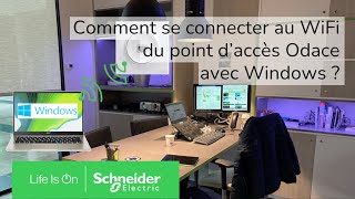 Se connecter au WiFi du point accès Odace avec Windows  Schneider Electric [upl. by Alleuol291]