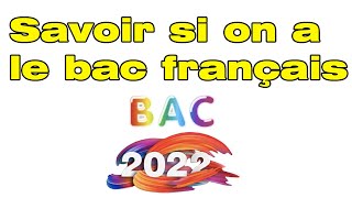 Résultats Bac français 2022 comment savoir si on a le bac de Français [upl. by Folly]