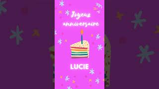 Joyeux Anniversaire Lucie  🥳🎉 Happy Birthday for you bonanniv félicitations [upl. by Keiryt463]