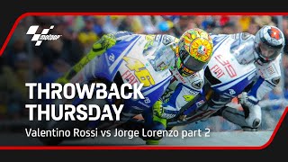 Valentino Rossi vs Jorge Lorenzo part 2  Throwback Thursday [upl. by Melone]