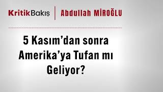 5 Kasım’dan sonra Amerika’ya Tufan mı Geliyor  Abdullah Miroğlu  SESLİ MAKALE [upl. by Milan343]