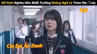 Review Phim Nữ Sinh Nghèo Hèn Nhất Trường Không Ngờ Lại Là Trùm Bán Mai Thúy  Full  Tóm Tắt Phim [upl. by Esoranna938]