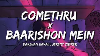 Comethru x Baarishon Mein Lyrics  Darshan Raval Jeremy Zucker MTVR [upl. by Haida]